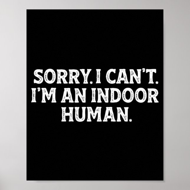 Sorry I Can't I'm An Indoor Human Funny Introvert  Poster (Framsidan)