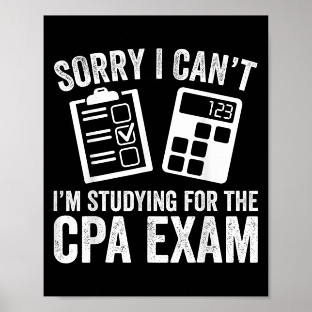 Sorry I Can't I'm Studying For The Cpa Exam - Cpa  Poster (Framsidan)