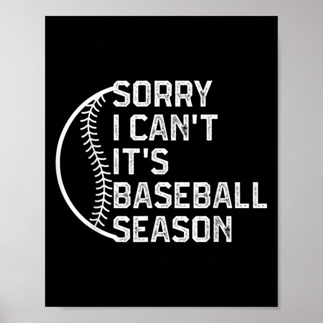 Sorry I Can't It's Baseball Season Funny Softball  Poster (Framsidan)