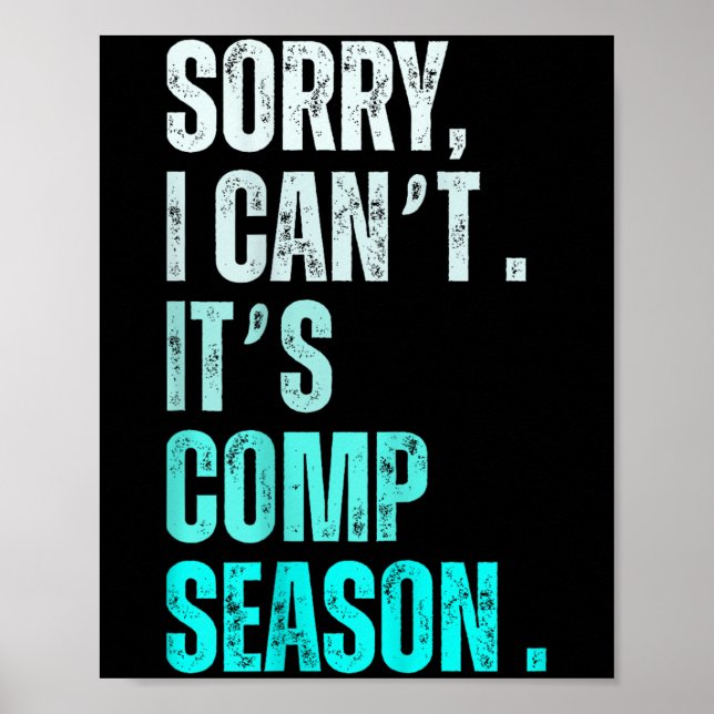 Sorry I Can't It's Comp Season Funny Dance Coach M Poster (Framsidan)