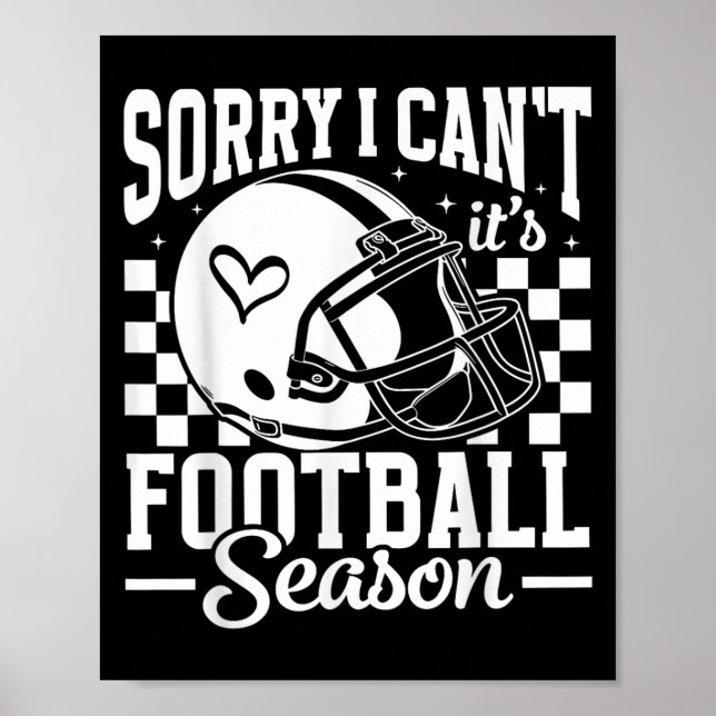Sorry I Can't It's Football Season Game Day Touchd Poster (Framsidan)