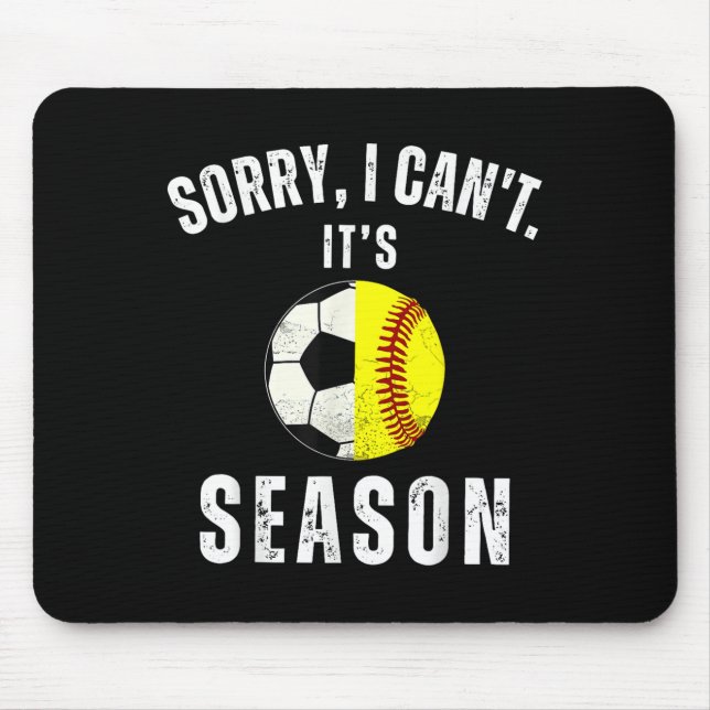 Sorry I Can't It's Soccer And Softball Season Mom  Musmatta (Framsidan)