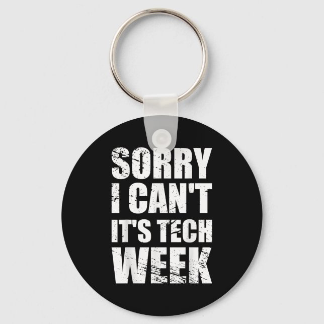 Sorry I Can't It's Tech Week Theatre Gift  Nyckelring (Framsida)