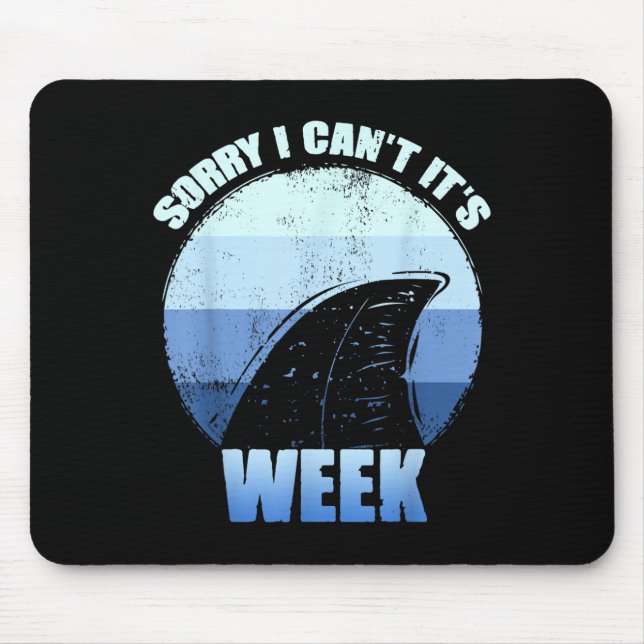 Sorry I Can't It's Week Funny Shark Gift  Musmatta (Framsidan)