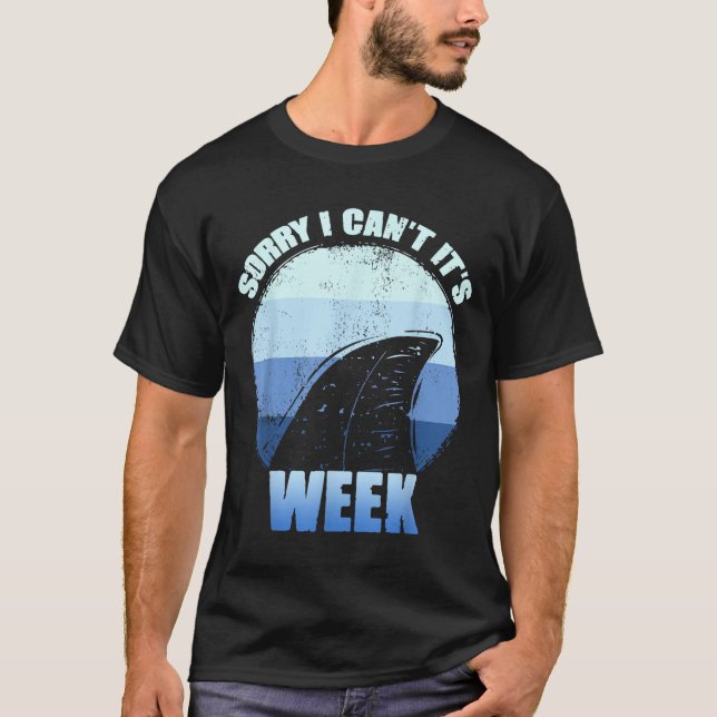 Sorry I Can't It's Week Funny Shark Gift  T Shirt (Framsida)