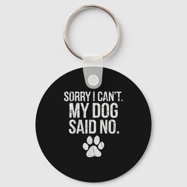Sorry I Can't My Dog Said No Dog Footprint  Nyckelring (Framsida)