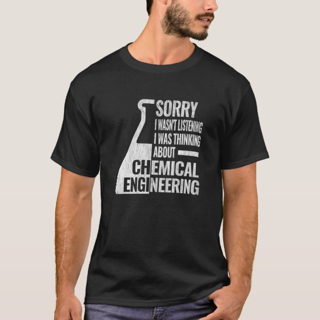 Sorry I chemical engineering women chemical engine T Shirt (Framsida)