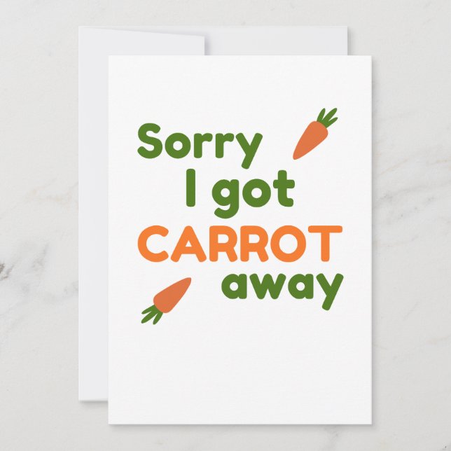 Sorry I Got Carrot Away Kort (Framsida)