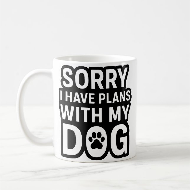 Sorry I Have Plans With My Dog Kaffemugg (Vänster)