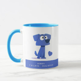 Sorry I’m Late Dog Stuff Mug – Cute Pup Illustrati Mugg