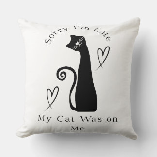 Sorry I’m Late My Cat Was on Me – Cute Cat Lover T Kudde