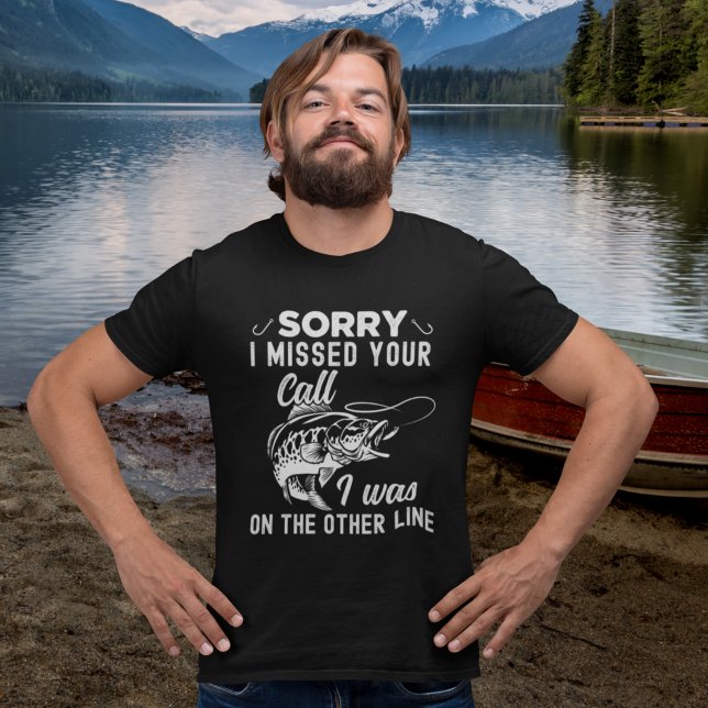 Sorry I missed Your Call Funny Fishing T Shirt (Skapare uppladdad)