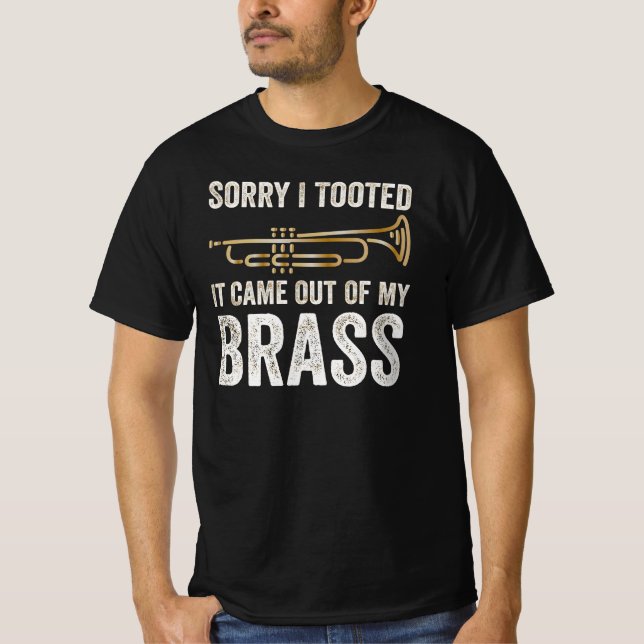 sorry i tooted it came out of my brass t shirt (Framsida)