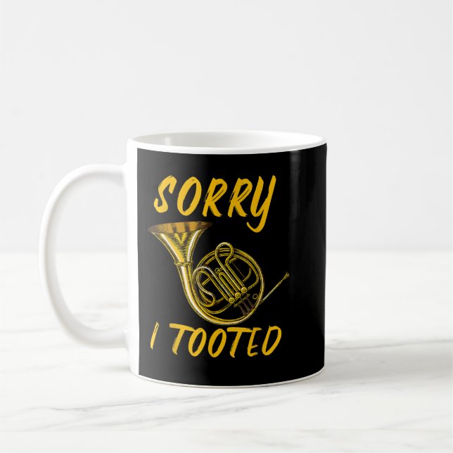 Sorry I Tooted Musical Instrument French Horn1 Kaffemugg (Vänster)