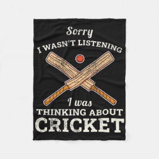 Sorry I Wasn't Listening I Was Thinking About Cric Fleecefilt