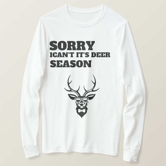 Sorry ican't it's deer season funny Sweatshirt  T Shirt (Design framsida)