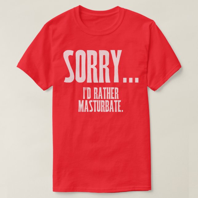 SORRY-ID relativt masturbat T Shirt (Design framsida)
