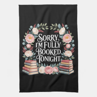 Sorry I'M Fully Booked Tonight Kökshandduk
