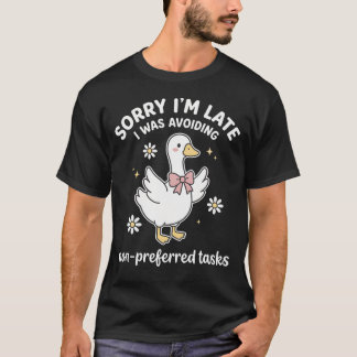 Sorry I'M I Was Avoiding Non-Preferred Tasks Sped T Shirt