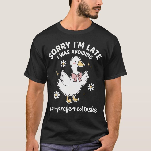 Sorry I'M I Was Avoiding Non-Preferred Tasks Sped T Shirt (Framsida)