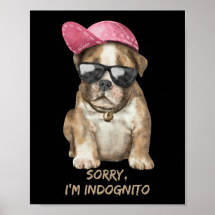 SORRY I'M INDOGNITO (English Bulldog) söt valp hun Poster