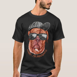 SORRY I'M INDOGNITO (Fransk Mastiff) rolig hund T Shirt