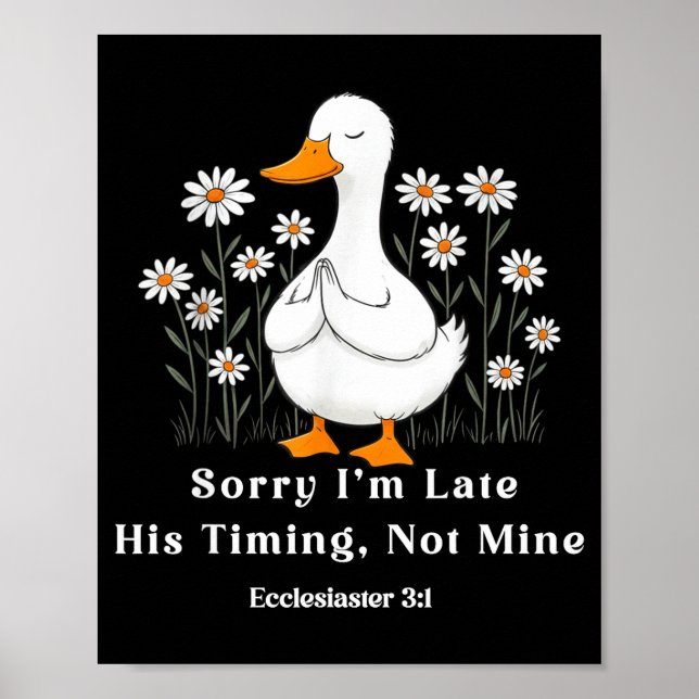 Sorry I'm Late His Timing Not Mine, Christian Goos Poster (Framsidan)