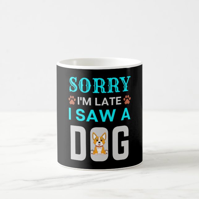 Sorry I'm late I saw a dog Kaffemugg (Center)