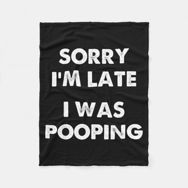 Sorry I'm Late I Was Ong  Fleecefilt (Framsidan)