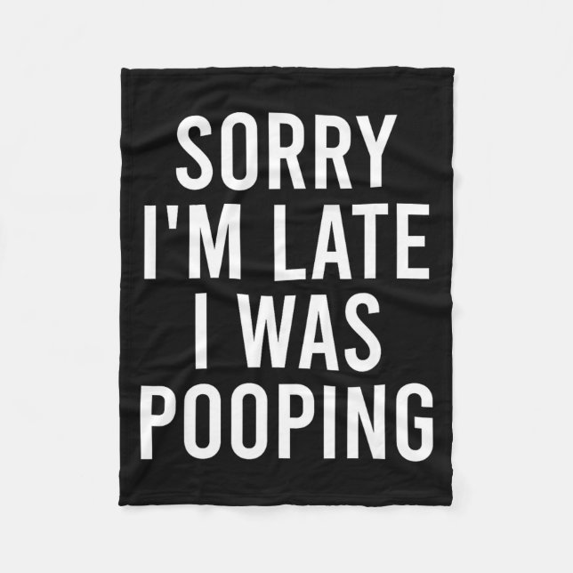 Sorry I'm Late I Was Ong Funny  Fleecefilt (Framsidan)