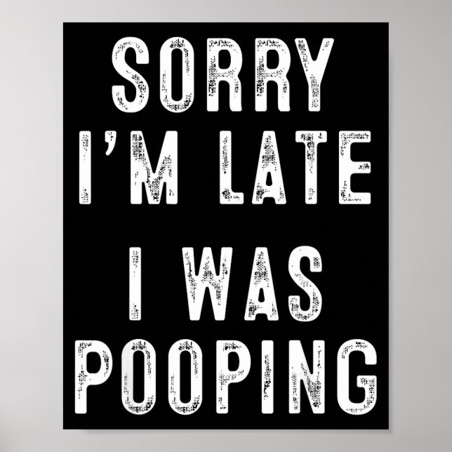 Sorry I'm Late I Was Ong Retro Funny Saying Humor  Poster (Framsidan)