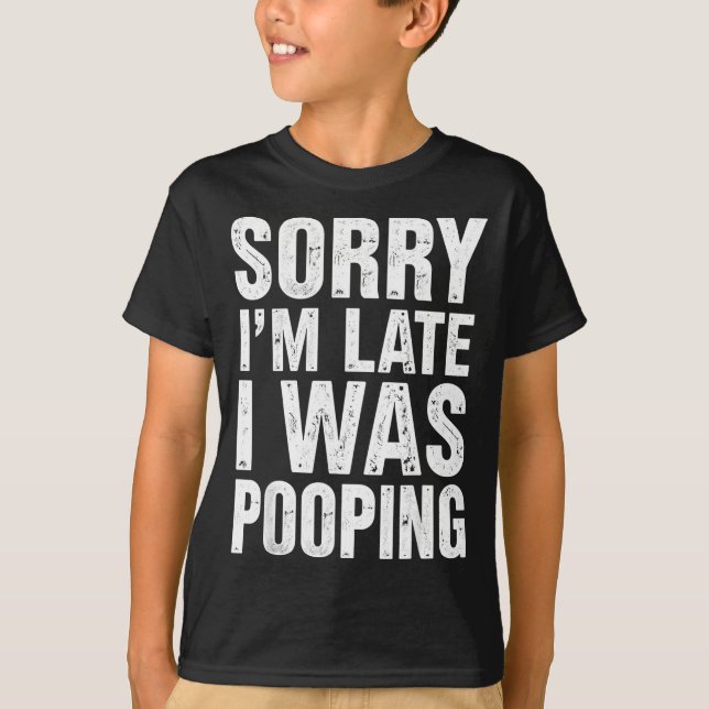 Sorry I'm Late I Was Ong  T Shirt (Framsida)