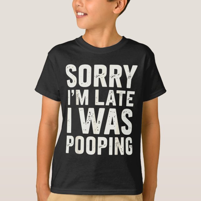 Sorry I'm Late I Was Ong  T Shirt (Framsida)