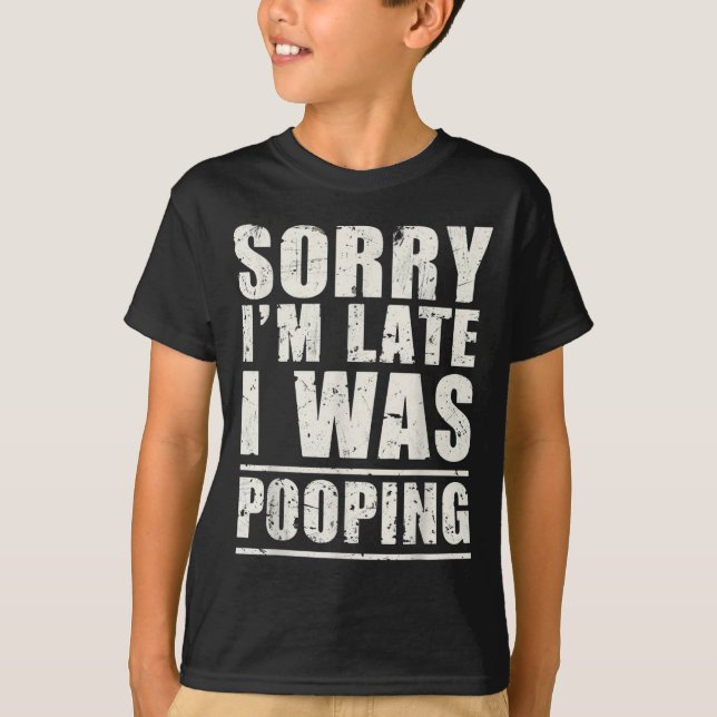 Sorry I'm Late I Was Ong  T Shirt (Framsida)