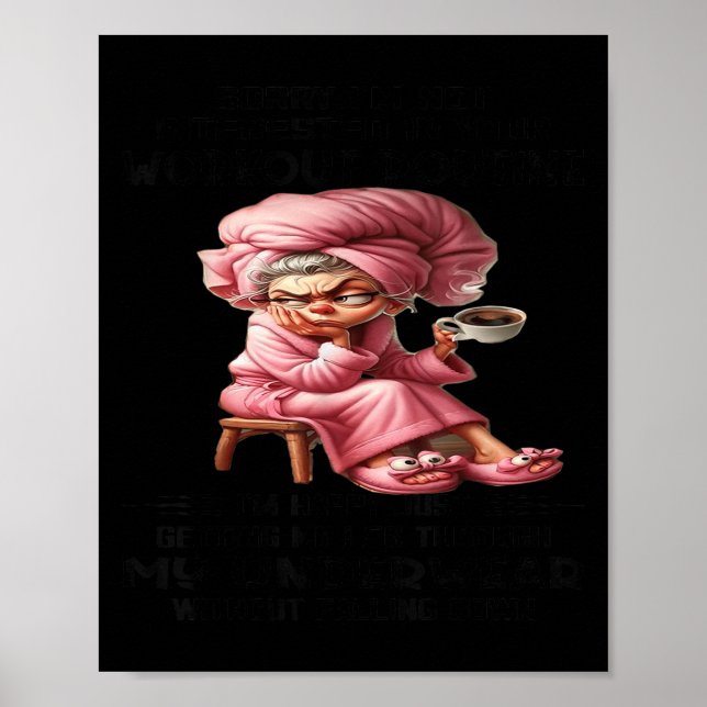 Sorry I'm Not Interested In Your Workout Routine I Poster (Framsidan)