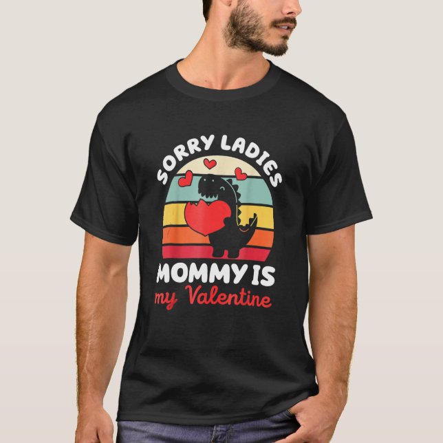 Sorry Ladies Mommy Is My Valentine Boys Kids Valen T Shirt (Framsida)