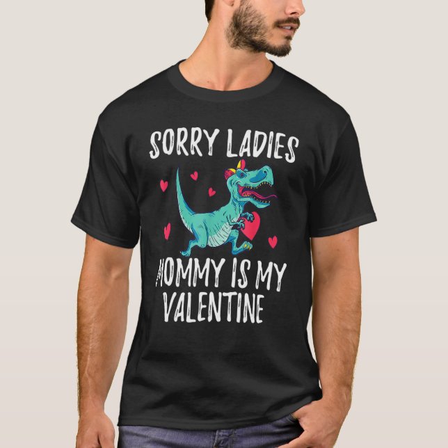 Sorry Ladies Mommy Is My Valentine Day for Boys T Shirt (Framsida)