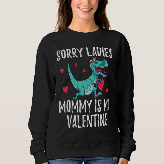 Sorry Ladies Mommy Is My Valentine Day Shirts For  T Shirt (Framsida)
