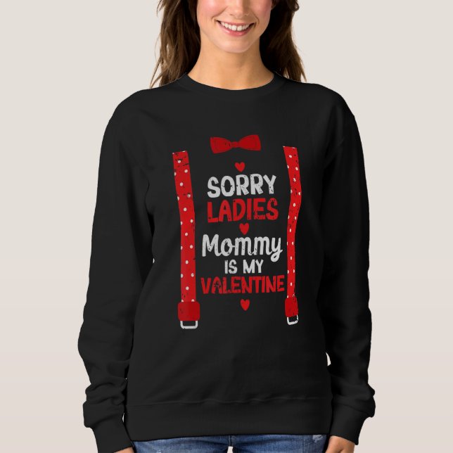 Sorry Ladies Mommy Is My Valentine  Suspenders Bow T Shirt (Framsida)