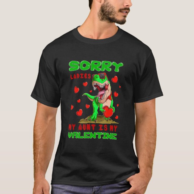 Sorry Ladies My Aunt Is My Valentine Day For Dinos T Shirt (Framsida)