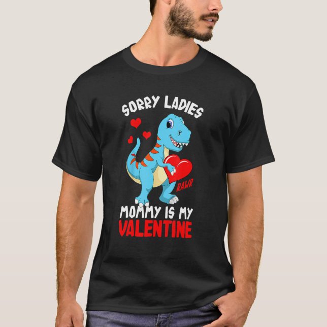 Sorry Mommy Is My Valentine Baby Rex Boys Valentin T Shirt (Framsida)