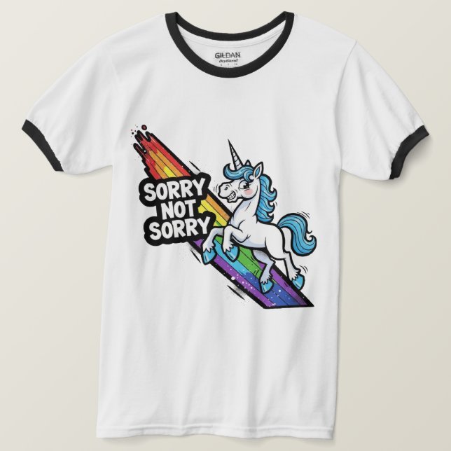 Sorry not Sorry Enhörningsringande T-Shirt (Design framsida)