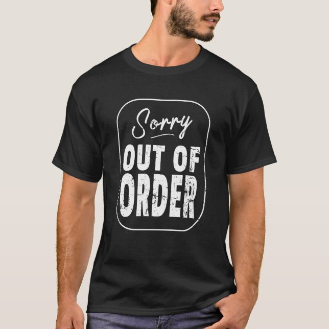 Sorry Out of Order Sign Easy Halloween Costume T Shirt (Framsida)