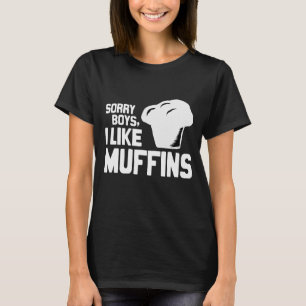 SORRY POJKar JAG GILLAR MUFFINS - VITA -.png Tee