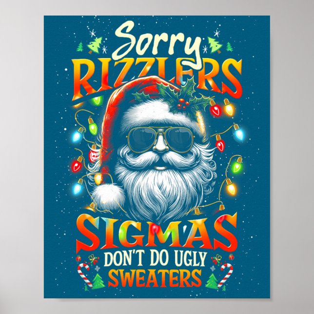 Sorry Rizzlers Sigmas Don't Do Ugly Sweaters Santa Poster (Framsidan)