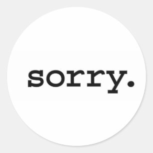 sorry. runt klistermärke