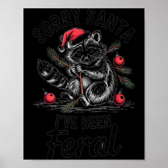 Sorry Santa I’ve Been Feral Funny Raccoon Christma Poster (Framsidan)