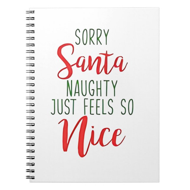Sorry Santa Naughty Just Feels So Nice Anteckningsbok (Framsidan)