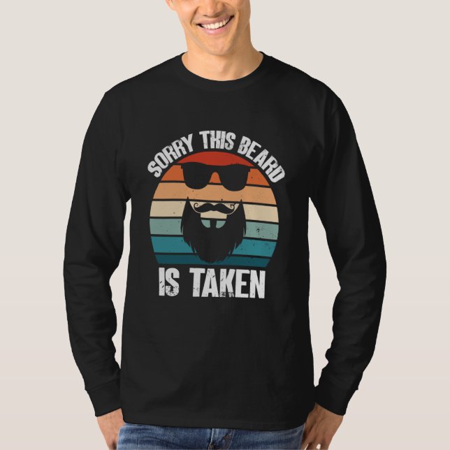 Sorry This Beard Is Taken Bearded Men Quote Design T Shirt (Framsida)