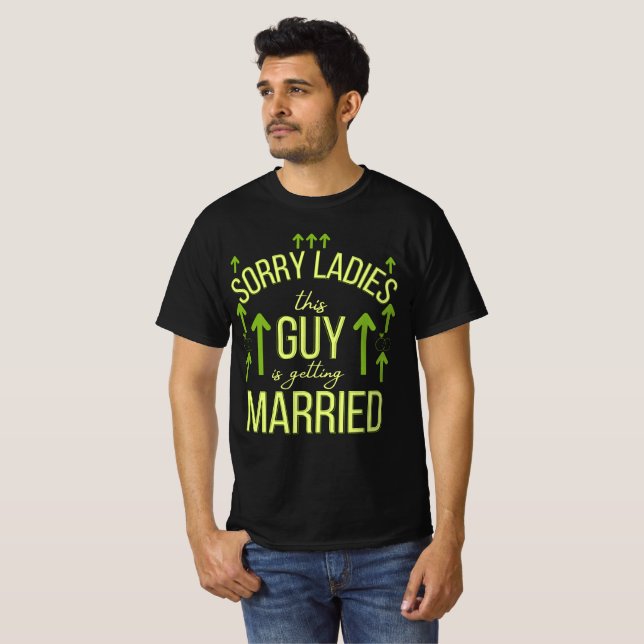sorry tjejer den här killen gifter sig t shirt (Hel framsida)